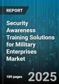Security Awareness Training Solutions for Military Enterprises Market - Cumulative Impact of United States Tariffs 2025 - Global Forecast to 2030- Product Image