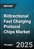 Bidirectional Fast Charging Protocol Chips Market - Global Forecast to 2030- Product Image