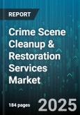 Crime Scene Cleanup & Restoration Services Market - Cumulative Impact of United States Tariffs 2025 - Global Forecast to 2030- Product Image