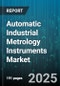 Automatic Industrial Metrology Instruments Market - Global Forecast to 2030 - Product Image