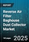 Reverse Air Filter Baghouse Dust Collector Market - Cumulative Impact of United States Tariffs 2025 - Global Forecast to 2030 - Product Thumbnail Image