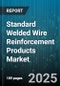 Standard Welded Wire Reinforcement Products Market by Product Type, Material Type, Surface Coating, Application, End Use Industry, Distribution Channel - Global Forecast to 2030 - Product Image