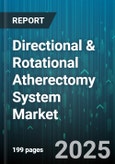 Directional & Rotational Atherectomy System Market - Global Forecast to 2030- Product Image