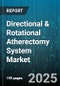 Directional & Rotational Atherectomy System Market - Global Forecast to 2030 - Product Thumbnail Image