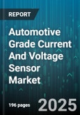 Automotive Grade Current And Voltage Sensor Market - Cumulative Impact of United States Tariffs 2025 - Global Forecast to 2030- Product Image