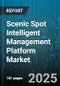 Scenic Spot Intelligent Management Platform Market - Global Forecast to 2030 - Product Image