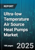 Ultra-low Temperature Air Source Heat Pumps Market - Global Forecast to 2030- Product Image