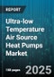 Ultra-low Temperature Air Source Heat Pumps Market - Global Forecast to 2030 - Product Image