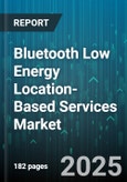 Bluetooth Low Energy Location-Based Services Market - Cumulative Impact of United States Tariffs 2025 - Global Forecast to 2030- Product Image