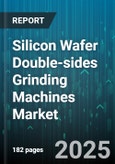 Silicon Wafer Double-sides Grinding Machines Market - Cumulative Impact of United States Tariffs 2025 - Global Forecast to 2030- Product Image