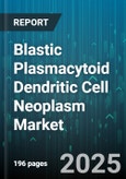 Blastic Plasmacytoid Dendritic Cell Neoplasm Market by Treatment Type, Indication, Route Of Administration, Distribution Channel, End User - Global Forecast to 2030- Product Image
