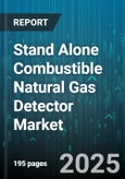 Stand Alone Combustible Natural Gas Detector Market - Global Forecast to 2030- Product Image