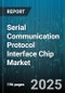Serial Communication Protocol Interface Chip Market by Chip Type, End User Industry, Application - Global Forecast to 2030 - Product Thumbnail Image