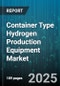 Container Type Hydrogen Production Equipment Market - Global Forecast to 2030 - Product Thumbnail Image