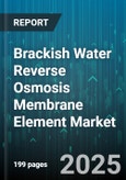 Brackish Water Reverse Osmosis Membrane Element Market - Cumulative Impact of United States Tariffs 2025 - Global Forecast to 2030- Product Image