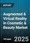 Augmented & Virtual Reality in Cosmetic & Beauty Market - Cumulative Impact of United States Tariffs 2025 - Global Forecast to 2030 - Product Thumbnail Image