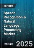 Speech Recognition & Natural Language Processing Market by Component, Deployment, Technology, Application, End User - Global Forecast to 2030- Product Image