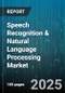 Speech Recognition & Natural Language Processing Market - Cumulative Impact of United States Tariffs 2025 - Global Forecast to 2030 - Product Thumbnail Image