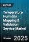 Temperature Humidity Mapping & Validation Service Market - Global Forecast to 2030 - Product Image