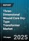 Three-Dimensional Wound Core Dry-Type Transformer Market - Global Forecast to 2030 - Product Thumbnail Image