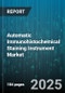 Automatic Immunohistochemical Staining Instrument Market - Global Forecast to 2030 - Product Image