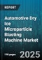 Automotive Dry Ice Microparticle Blasting Machine Market - Cumulative Impact of United States Tariffs 2025 - Global Forecast to 2030 - Product Thumbnail Image