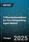 Trifluoroiodomethane for Fire Extinguishing Agent Market - Cumulative Impact of United States Tariffs 2025 - Global Forecast to 2030 - Product Thumbnail Image