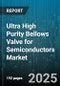 Ultra High Purity Bellows Valve for Semiconductors Market - Cumulative Impact of United States Tariffs 2025 - Global Forecast to 2030 - Product Thumbnail Image