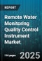 Remote Water Monitoring Quality Control Instrument Market - Cumulative Impact of United States Tariffs 2025 - Global Forecast to 2030 - Product Thumbnail Image