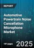 Automotive Powertrain Noise Cancellation Microphone Market - Global Forecast to 2030- Product Image