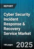 Cyber Security Incident Response & Recovery Service Market - Global Forecast to 2030- Product Image