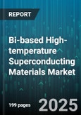 Bi-based High-temperature Superconducting Materials Market by Application, Material Type, Conductor Form, Customer Industry, Operating Temperature - Global Forecast to 2030- Product Image