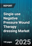 Single-use Negative Pressure Wound Therapy dressing Market - Global Forecast to 2030- Product Image