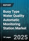 Buoy Type Water Quality Automatic Monitoring Station Market - Global Forecast to 2030 - Product Thumbnail Image