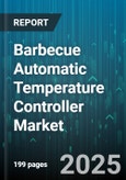 Barbecue Automatic Temperature Controller Market - Cumulative Impact of United States Tariffs 2025 - Global Forecast to 2030- Product Image