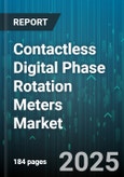 Contactless Digital Phase Rotation Meters Market by Product Type, System Voltage, End User, Application, Mounting Type, Sales Channel, Technology - Global Forecast to 2030- Product Image