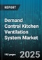 Demand Control Kitchen Ventilation System Market - Global Forecast to 2030 - Product Thumbnail Image