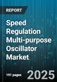 Speed Regulation Multi-purpose Oscillator Market - Global Forecast to 2030- Product Image