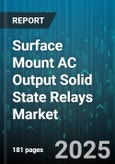 Surface Mount AC Output Solid State Relays Market - Global Forecast to 2030- Product Image