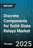 Discrete Components for Solid-State Relays Market - Cumulative Impact of United States Tariffs 2025 - Global Forecast to 2030- Product Image