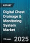 Digital Chest Drainage & Monitoring System Market - Global Forecast to 2030 - Product Thumbnail Image