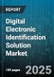 Digital Electronic Identification Solution Market - Global Forecast to 2030 - Product Thumbnail Image