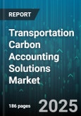 Transportation Carbon Accounting Solutions Market - Global Forecast to 2030- Product Image