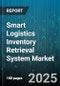 Smart Logistics Inventory Retrieval System Market by Component, Type, Deployment Mode, Application, End User Industry, Organization Size - Global Forecast to 2030 - Product Thumbnail Image
