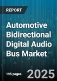 Automotive Bidirectional Digital Audio Bus Market - Cumulative Impact of United States Tariffs 2025 - Global Forecast to 2030- Product Image