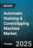 Automatic Staining & Coverslipping Machine Market by Product Type, Application, End User, Technology, Workflow - Global Forecast to 2030- Product Image