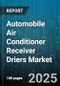 Automobile Air Conditioner Receiver Driers Market - Cumulative Impact of United States Tariffs 2025 - Global Forecast to 2030 - Product Thumbnail Image
