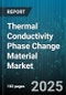 Thermal Conductivity Phase Change Material Market - Cumulative Impact of United States Tariffs 2025 - Global Forecast to 2030 - Product Thumbnail Image