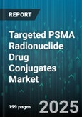 Targeted PSMA Radionuclide Drug Conjugates Market by Radionuclide Type, Indication, Therapy Type, End User, Distribution Channel, Administration Route, Patient Age Group - Global Forecast to 2030- Product Image