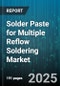 Solder Paste for Multiple Reflow Soldering Market - Global Forecast to 2030 - Product Thumbnail Image
